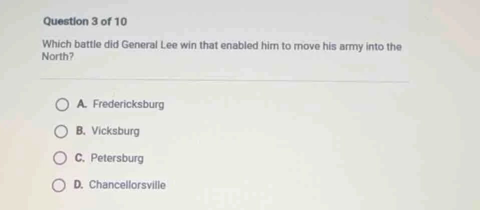 question 3 of 10 which battle did general lee win that enabled him to m…