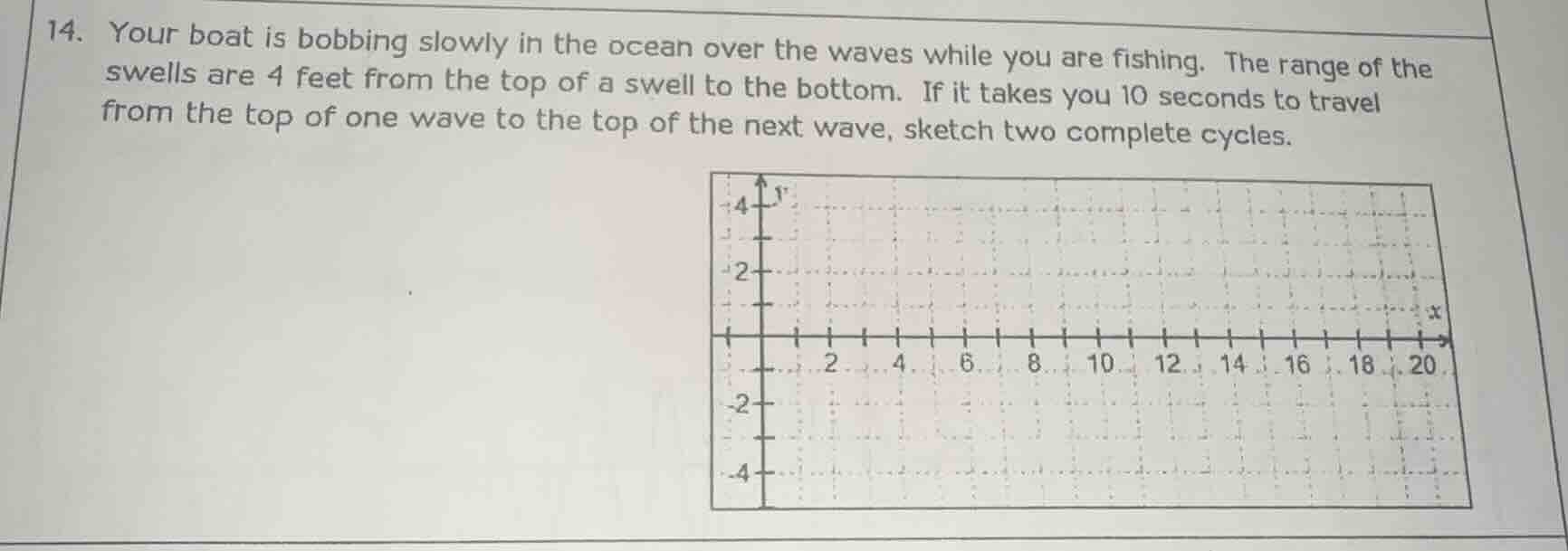 14. your boat is bobbing slowly in the ocean over the waves while you a…