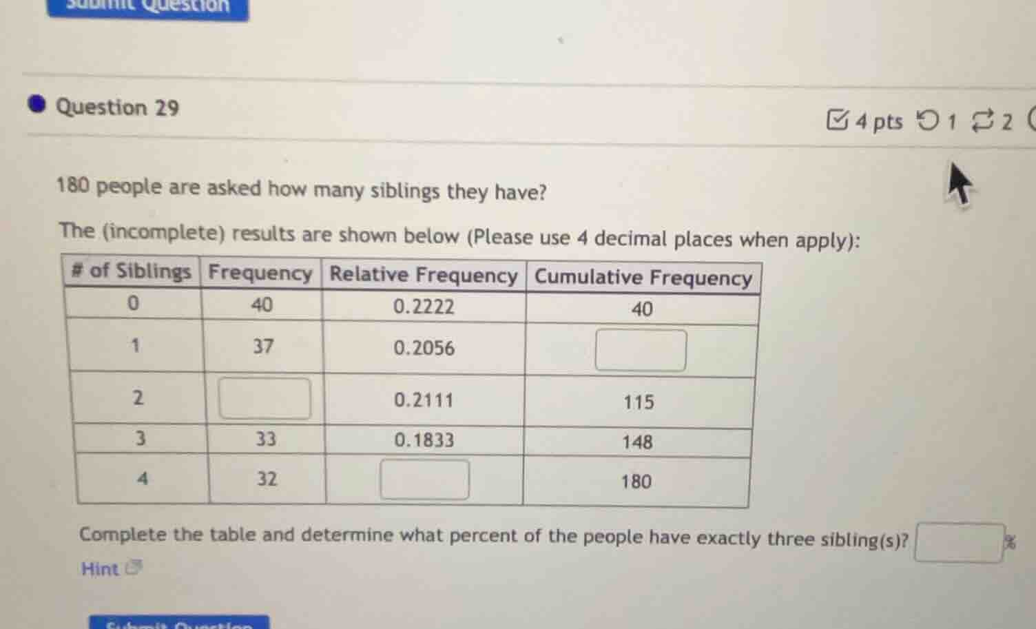 question 29 180 people are asked how many siblings they have? the (inco…