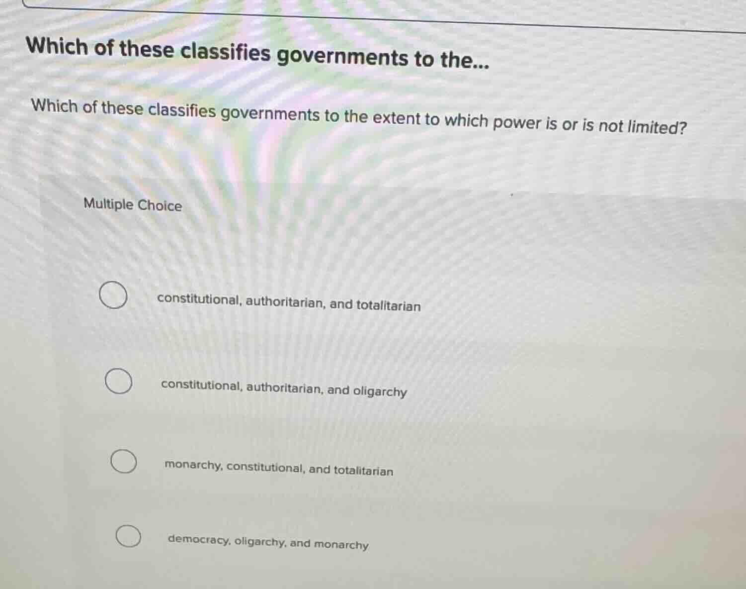 which of these classifies governments to the extent to which power is o…
