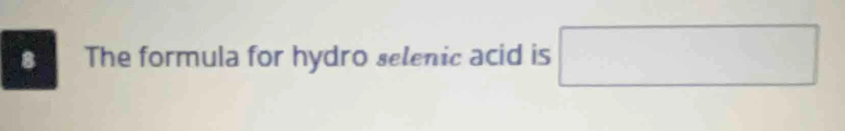 the formula for hydro selenic acid is