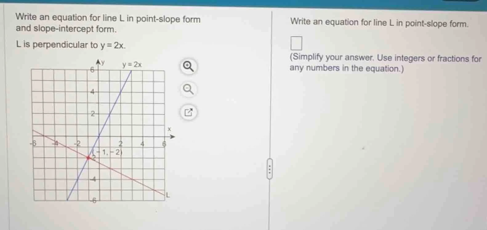 write an equation for line l in point - slope form and slope - intercep…