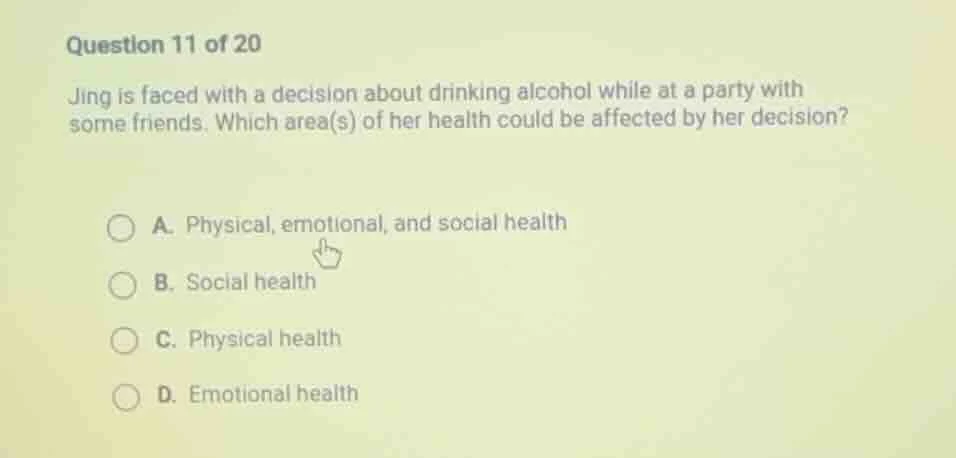 question 11 of 20 jing is faced with a decision about drinking alcohol …