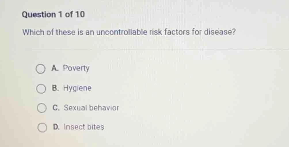question 1 of 10 which of these is an uncontrollable risk factors for d…