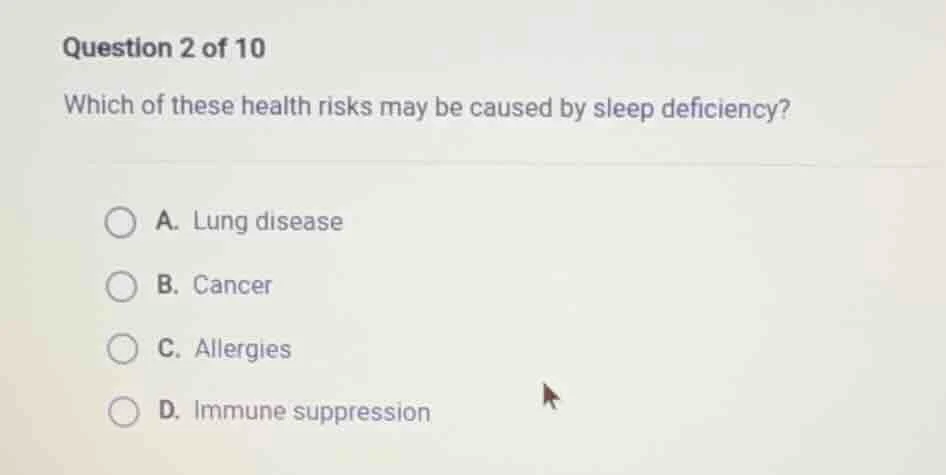 question 2 of 10 which of these health risks may be caused by sleep def…