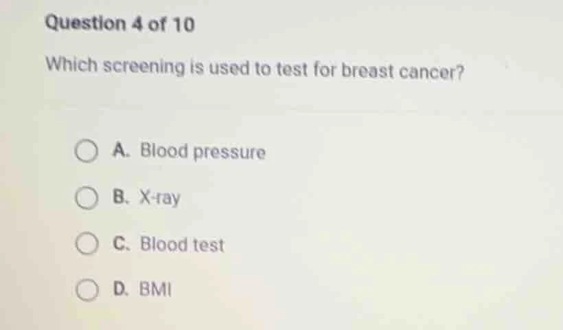 question 4 of 10 which screening is used to test for breast cancer? a. …