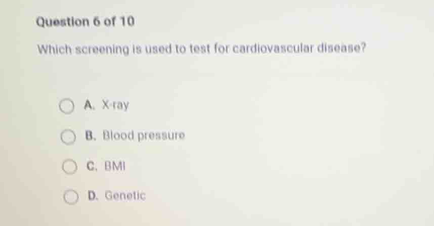 question 6 of 10 which screening is used to test for cardiovascular dis…