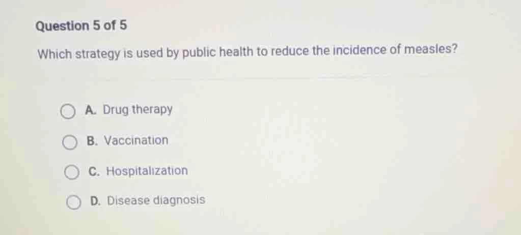 question 5 of 5 which strategy is used by public health to reduce the i…