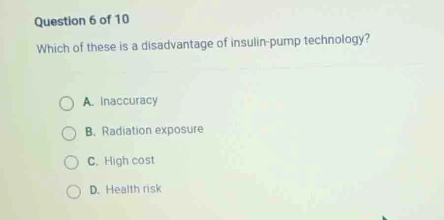question 6 of 10 which of these is a disadvantage of insulin - pump tec…