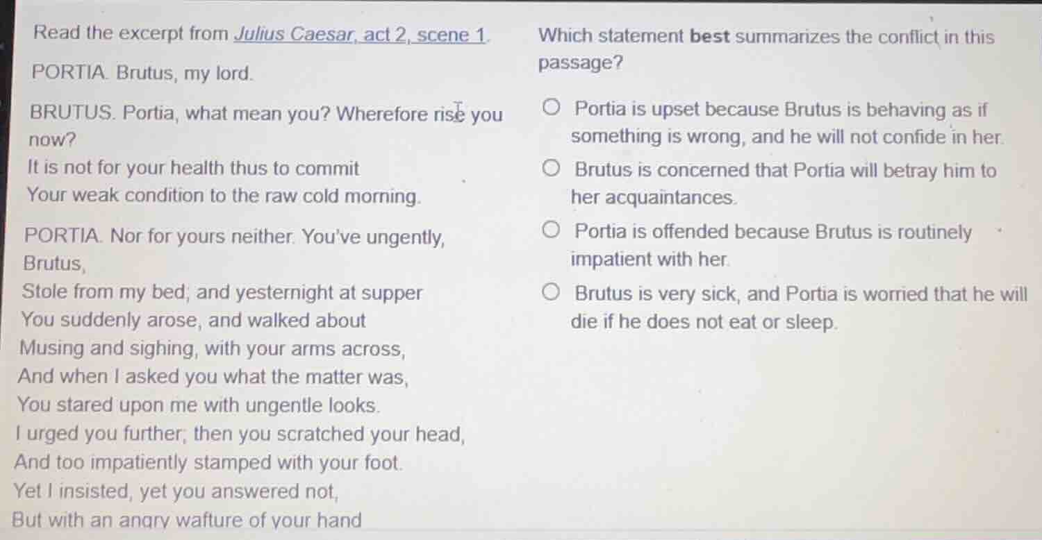 read the excerpt from julius caesar, act 2, scene 1. portia. brutus, my…