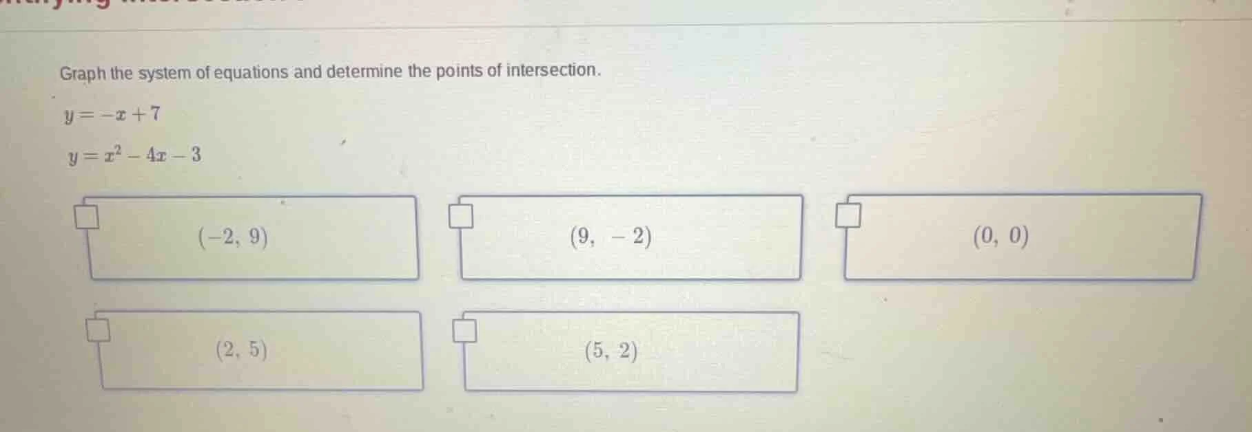 graph the system of equations and determine the points of intersection.…