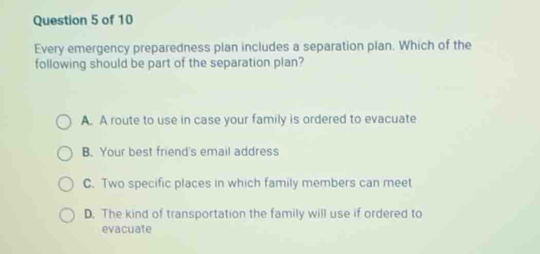 question 5 of 10 every emergency preparedness plan includes a separatio…
