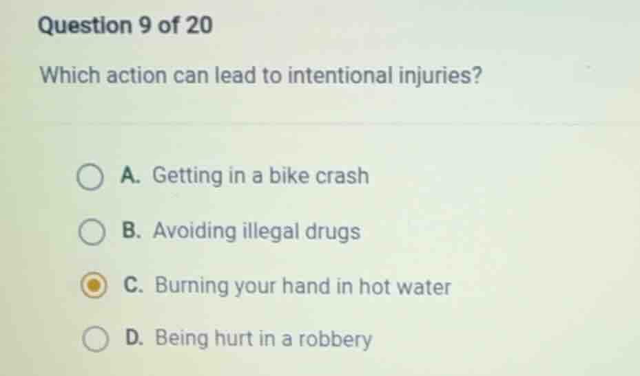 question 9 of 20 which action can lead to intentional injuries? a. gett…