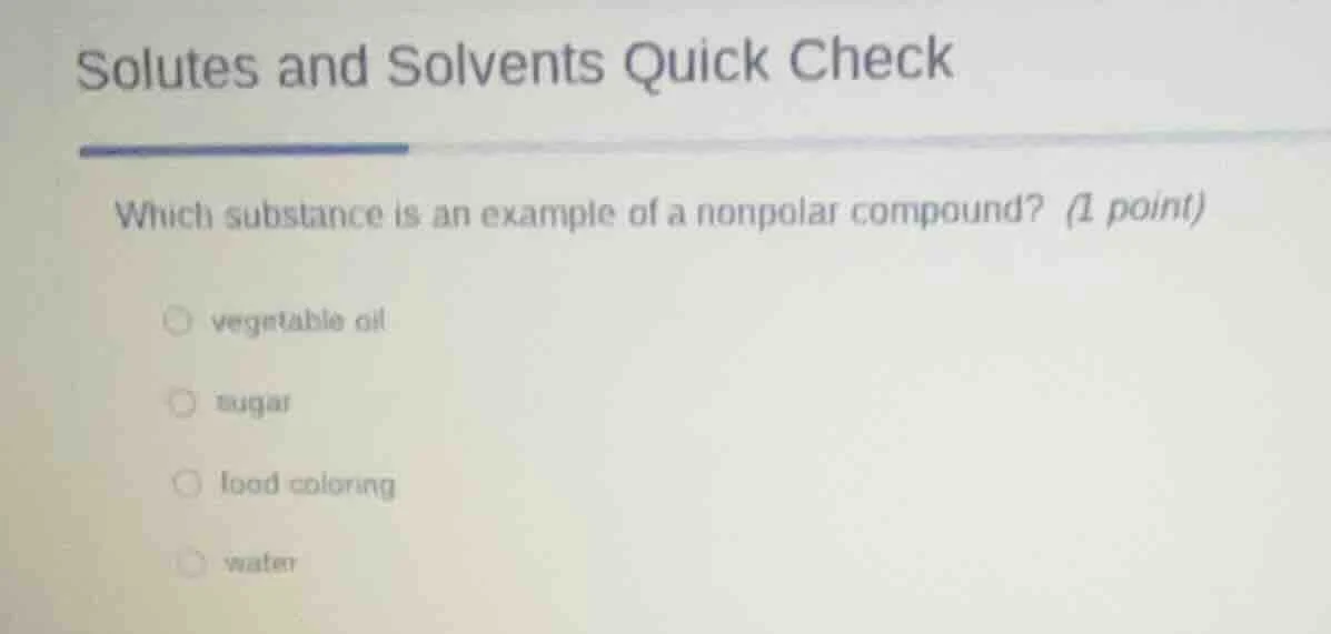 solutes and solvents quick check which substance is an example of a non…