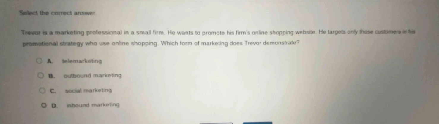 select the correct answer. trevor is a marketing professional in a smal…