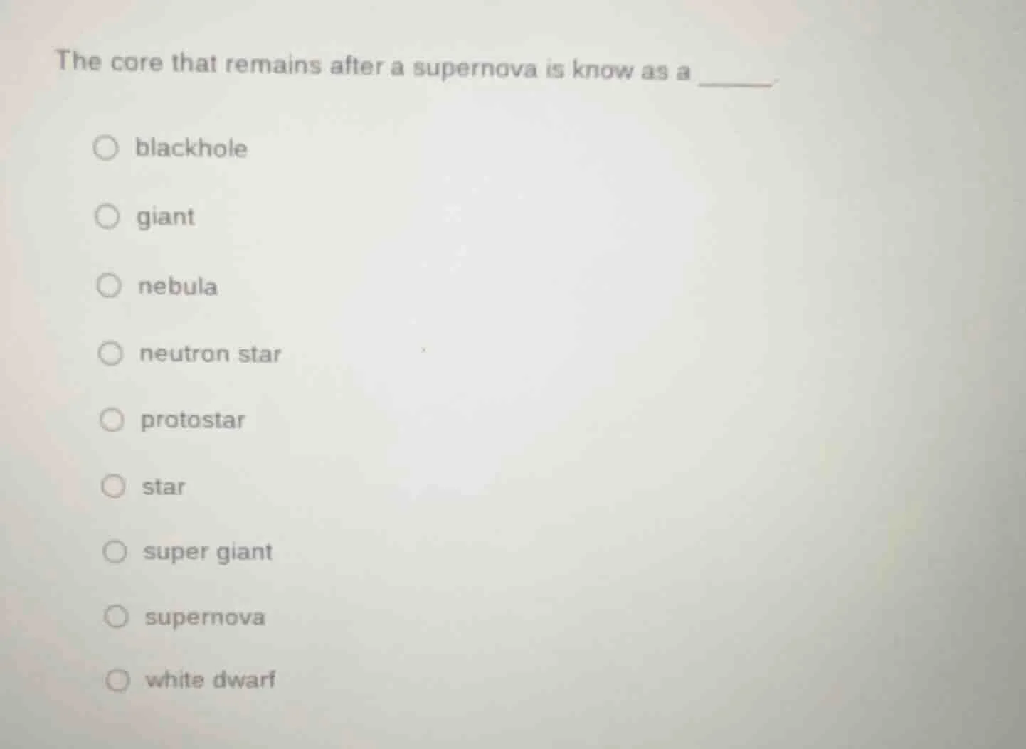 the core that remains after a supernova is know as a ______. blackhole …
