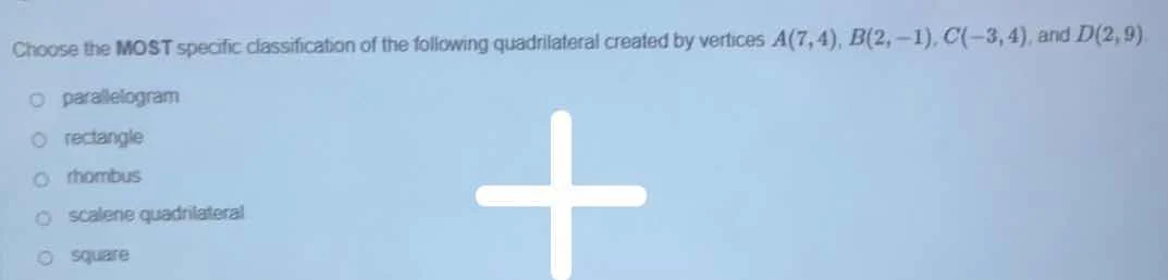choose the most specific classification of the following quadrilateral …
