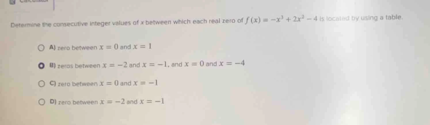 determine the consecutive integer values of x between which each real z…