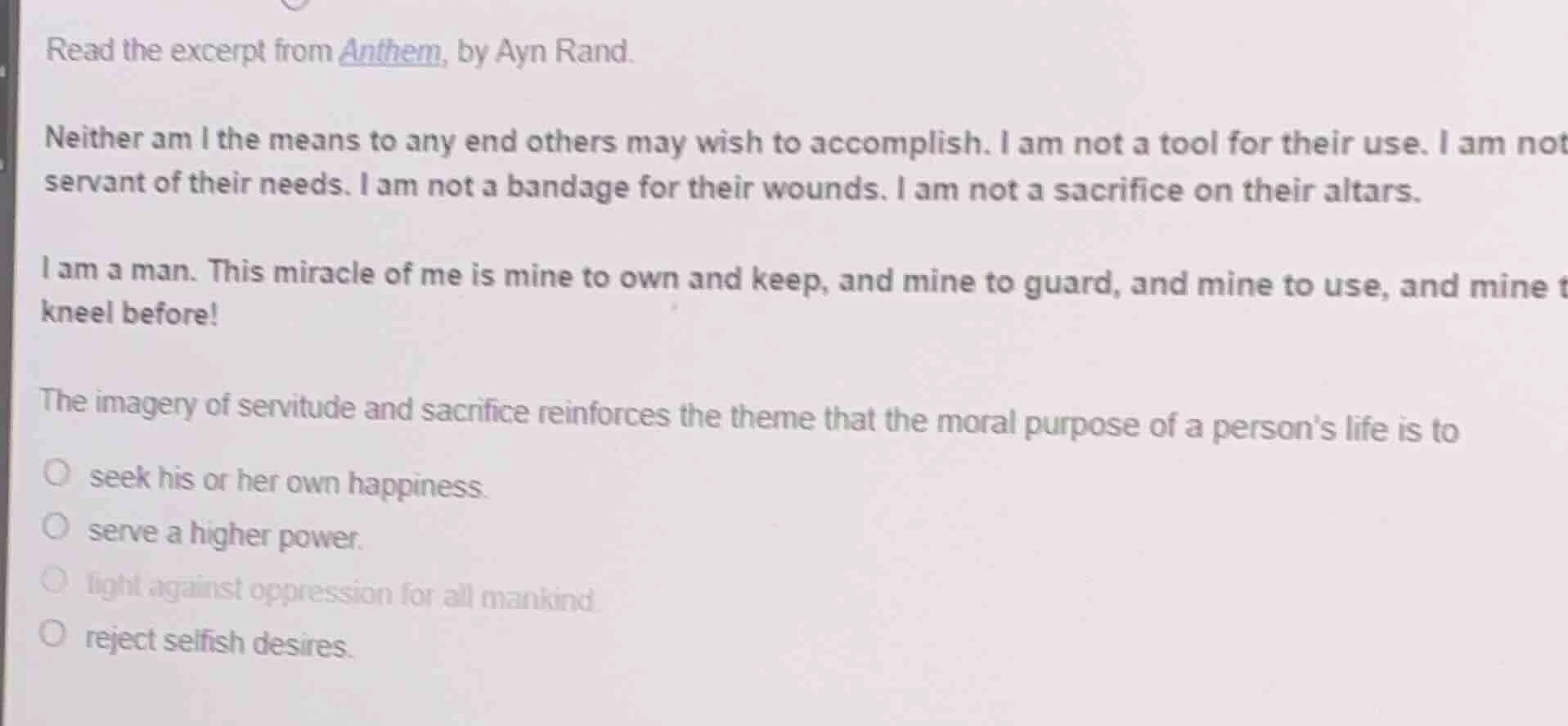 read the excerpt from anthem, by ayn rand. neither am i the means to an…