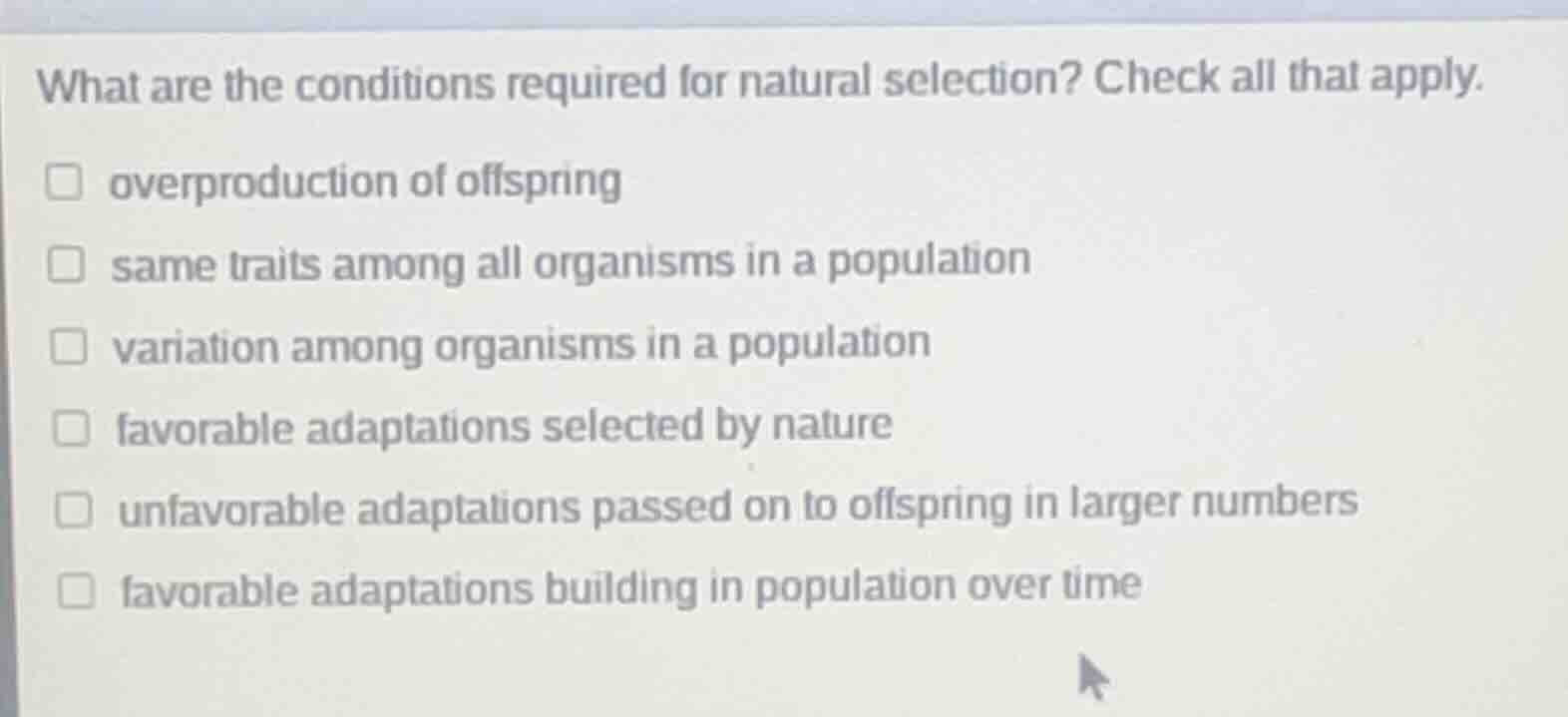 what are the conditions required for natural selection? check all that …