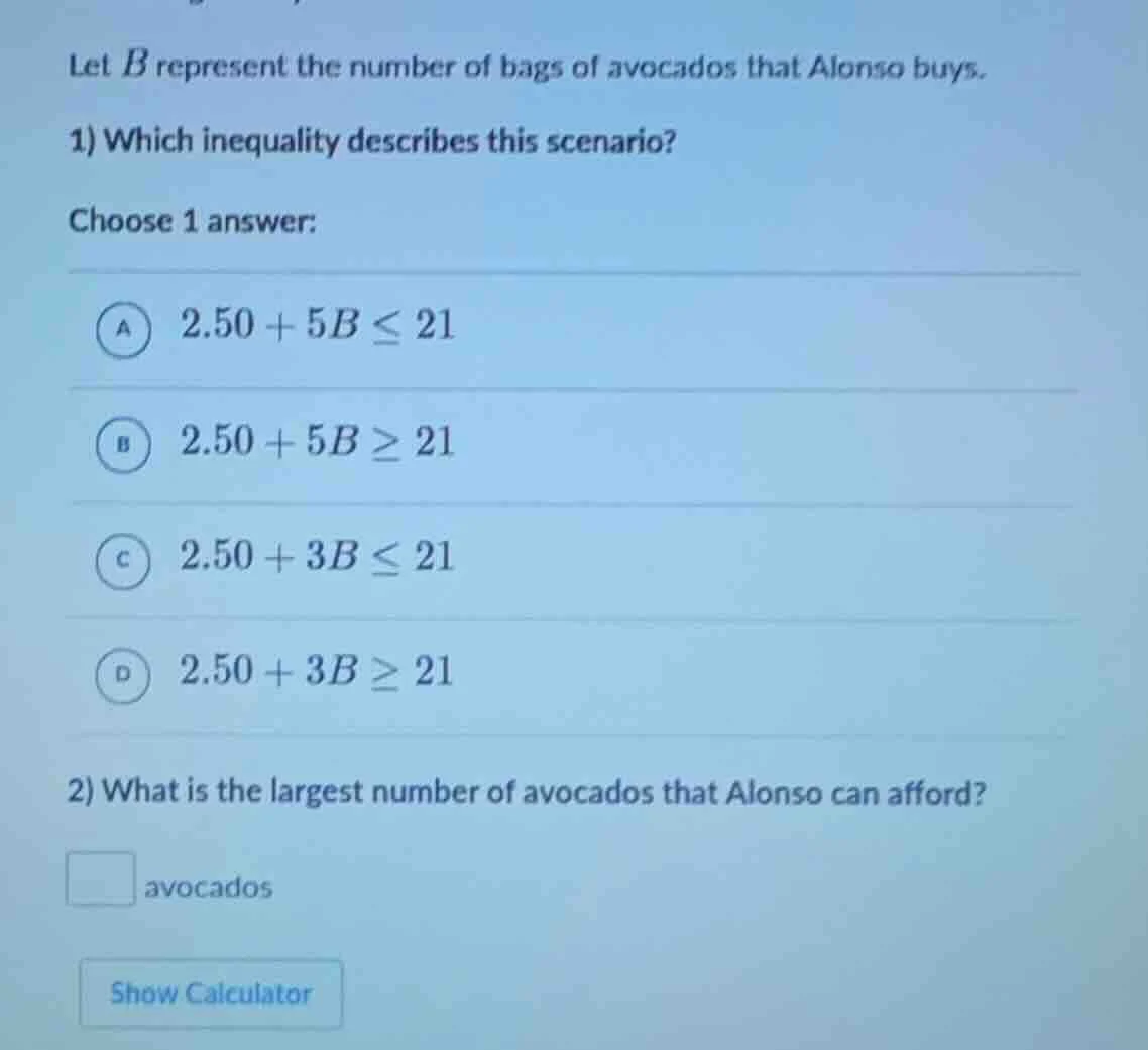 let b represent the number of bags of avocados that alonso buys. 1) whi…
