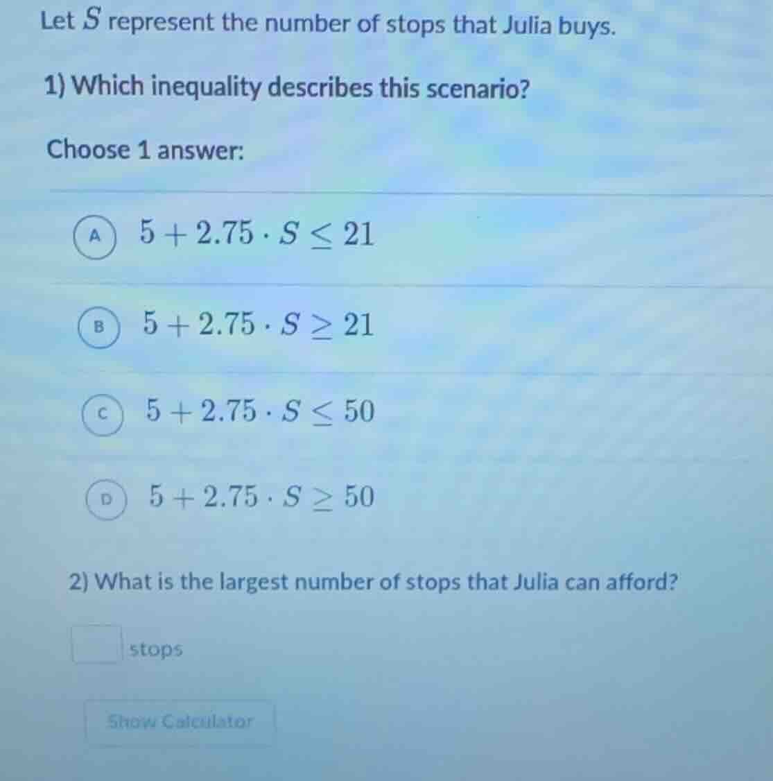 let s represent the number of stops that julia buys.1) which inequality…
