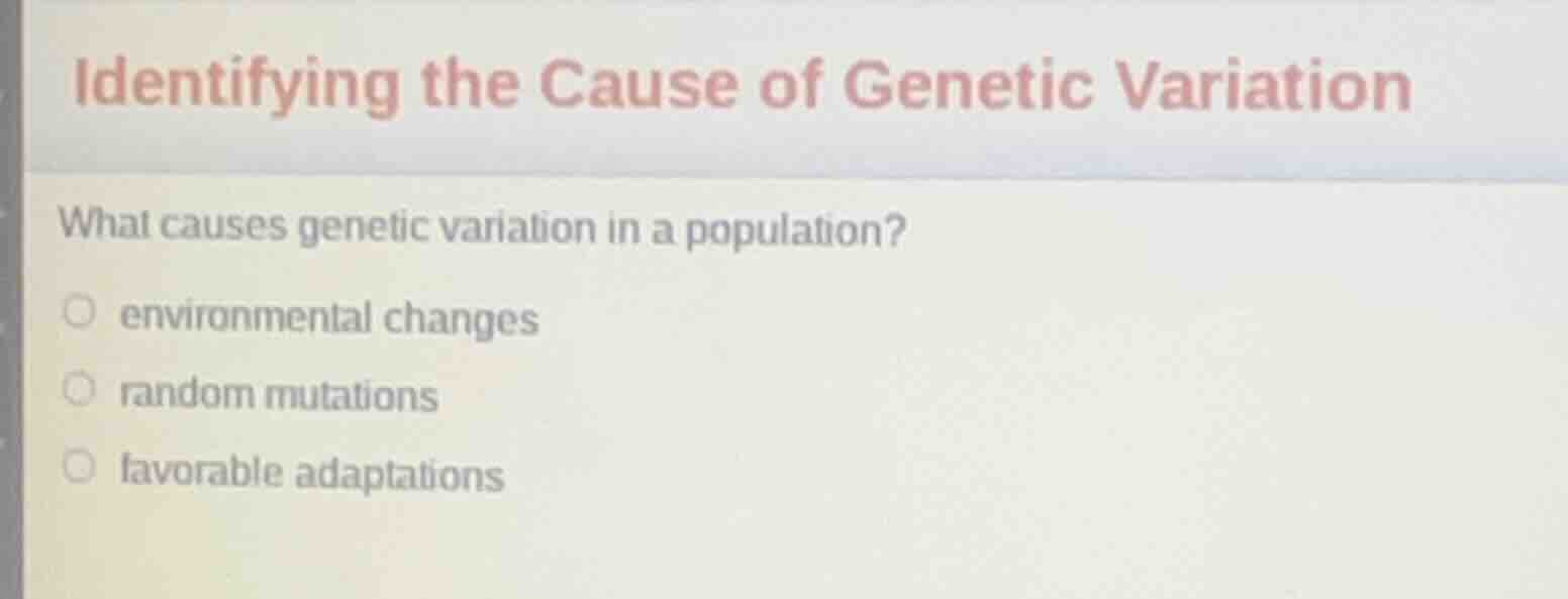 identifying the cause of genetic variation what causes genetic variatio…