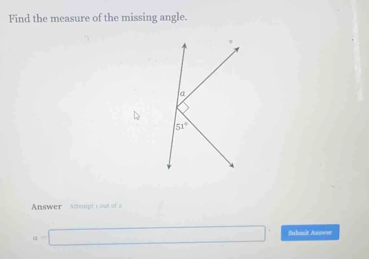 find the measure of the missing angle. answer attempt 1 out of 2 a = su…