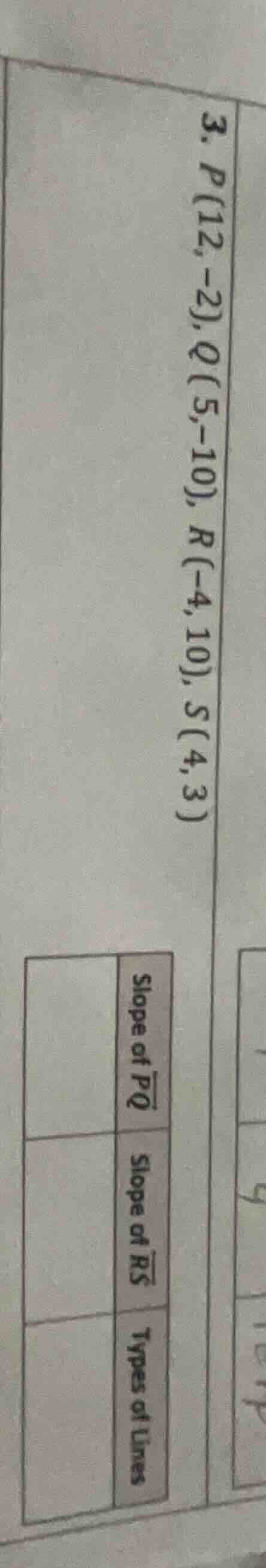 3. p(12, -2), q(5, -10), r(-4, 10), s(4, 3) slope of (overline{pq}) slo…
