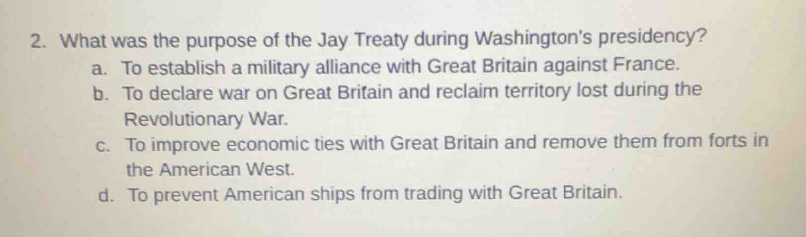 2. what was the purpose of the jay treaty during washingtons presidency…