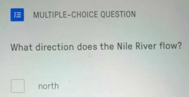multiple-choice question what direction does the nile river flow? north