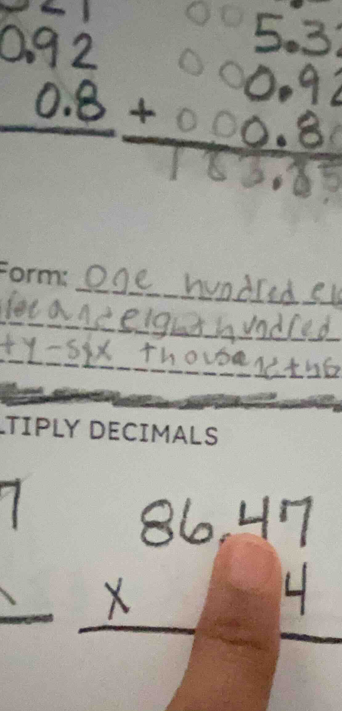 0.92 0.8 + 5.3 0.92 0.8 form: tiply decimals 86.47 × 4