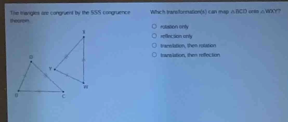 the triangles are congruent by the sss congruence theorem. which transf…