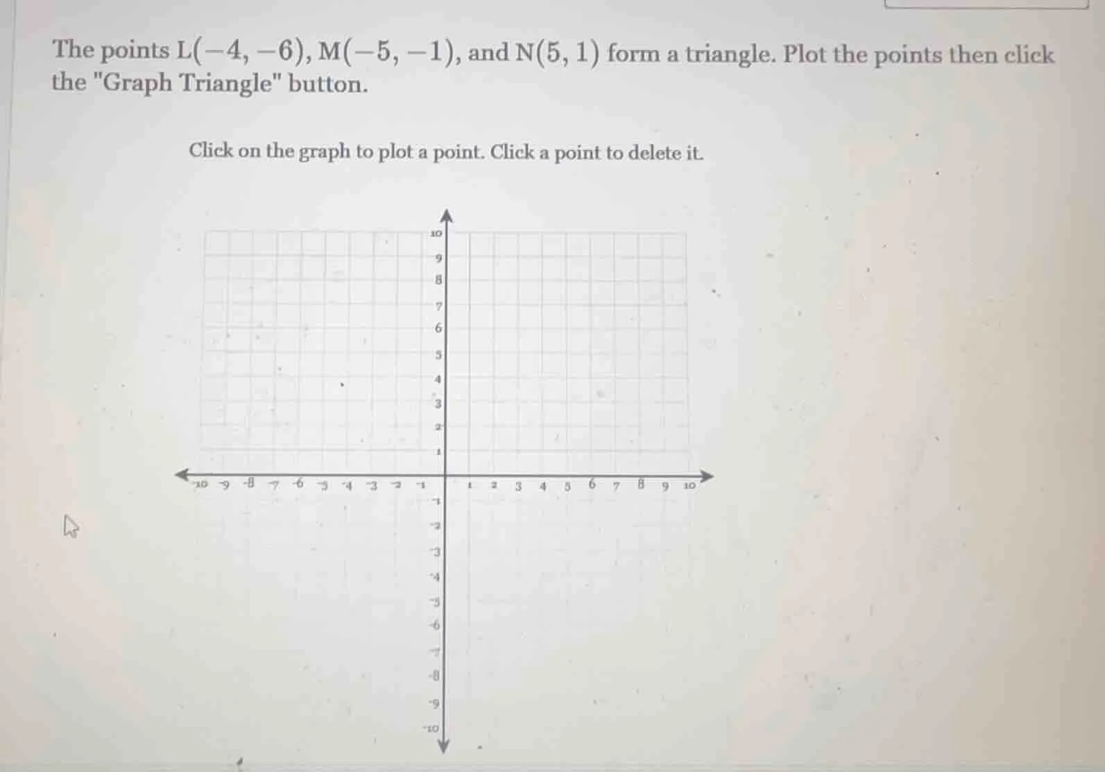 the points l(-4, -6), m(-5, -1), and n(5, 1) form a triangle. plot the …