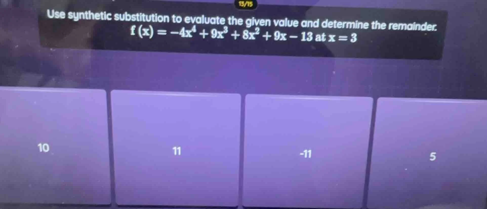 use synthetic substitution to evaluate the given value and determine th…