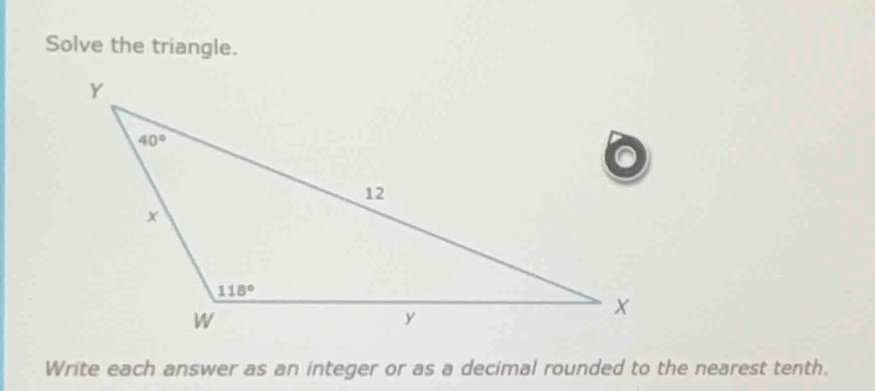 solve the triangle. write each answer as an integer or as a decimal rou…