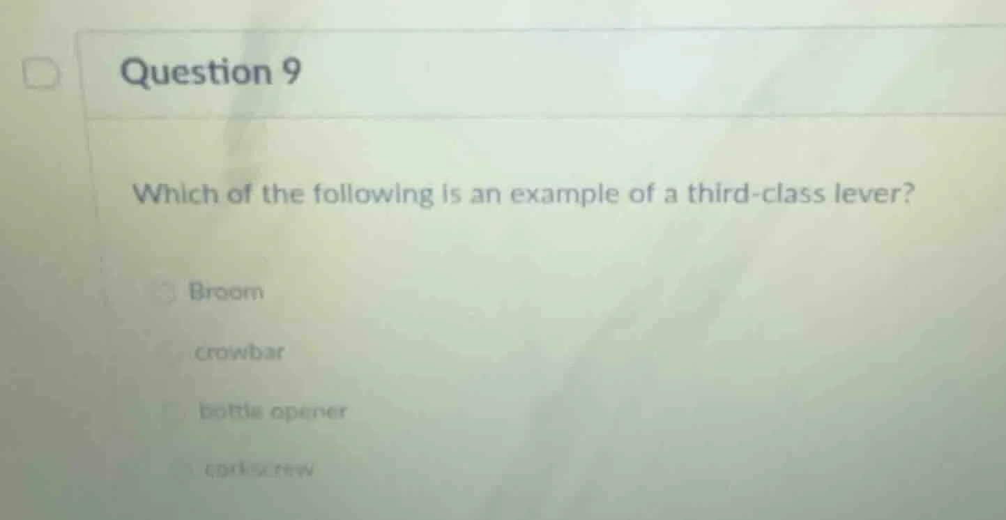 question 9 which of the following is an example of a third - class leve…