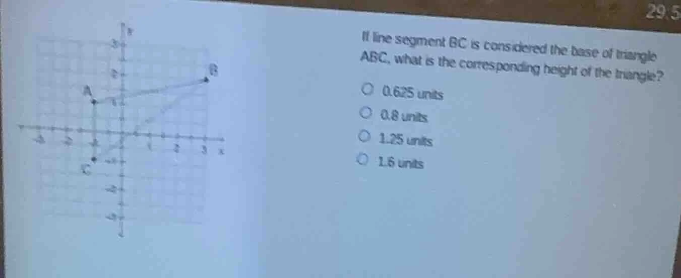 if line segment bc is considered the base of triangle abc, what is the …