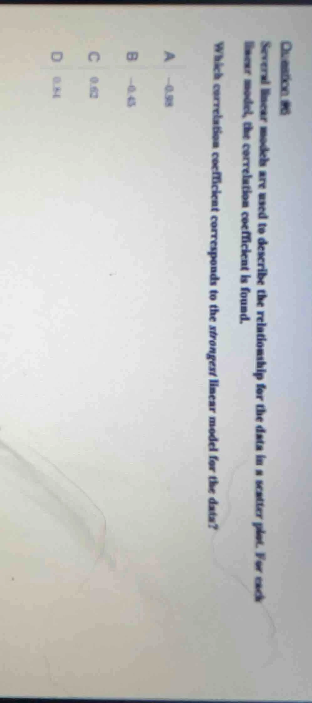 question 5 several linear models are used to describe the relationship …