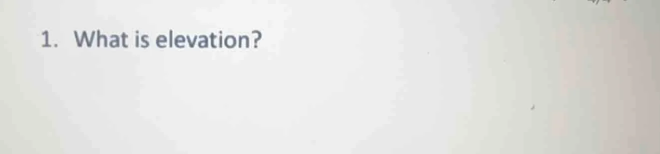 1. what is elevation?