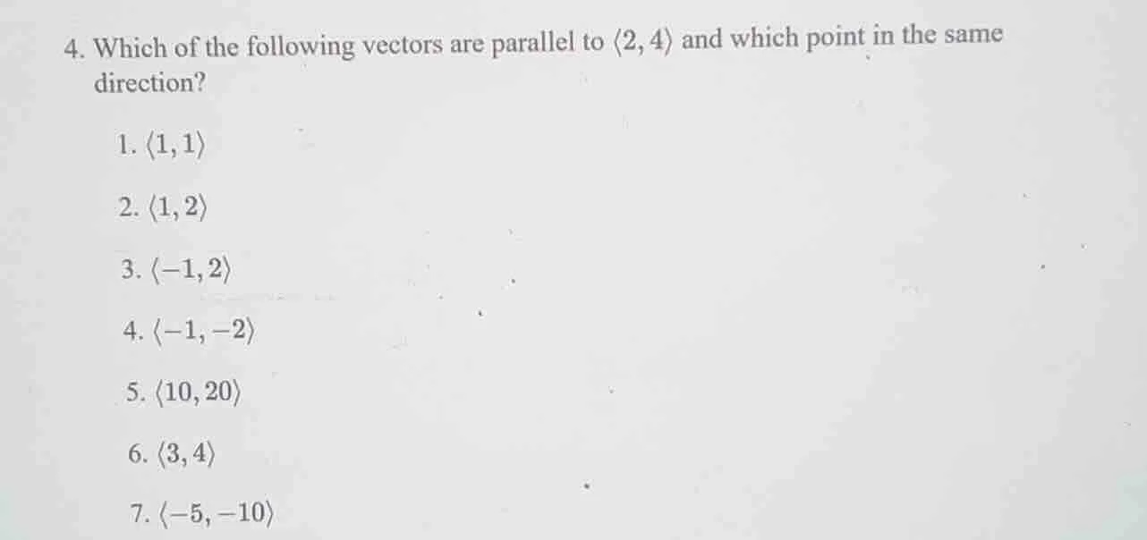 4. which of the following vectors are parallel to \\langle 2,4 \ angle …