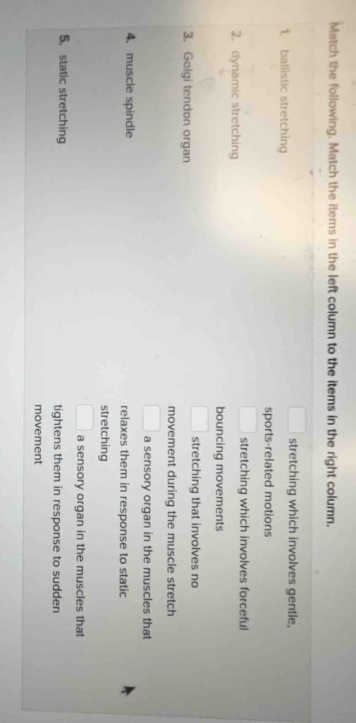 match the following. match the items in the left column to the items in…