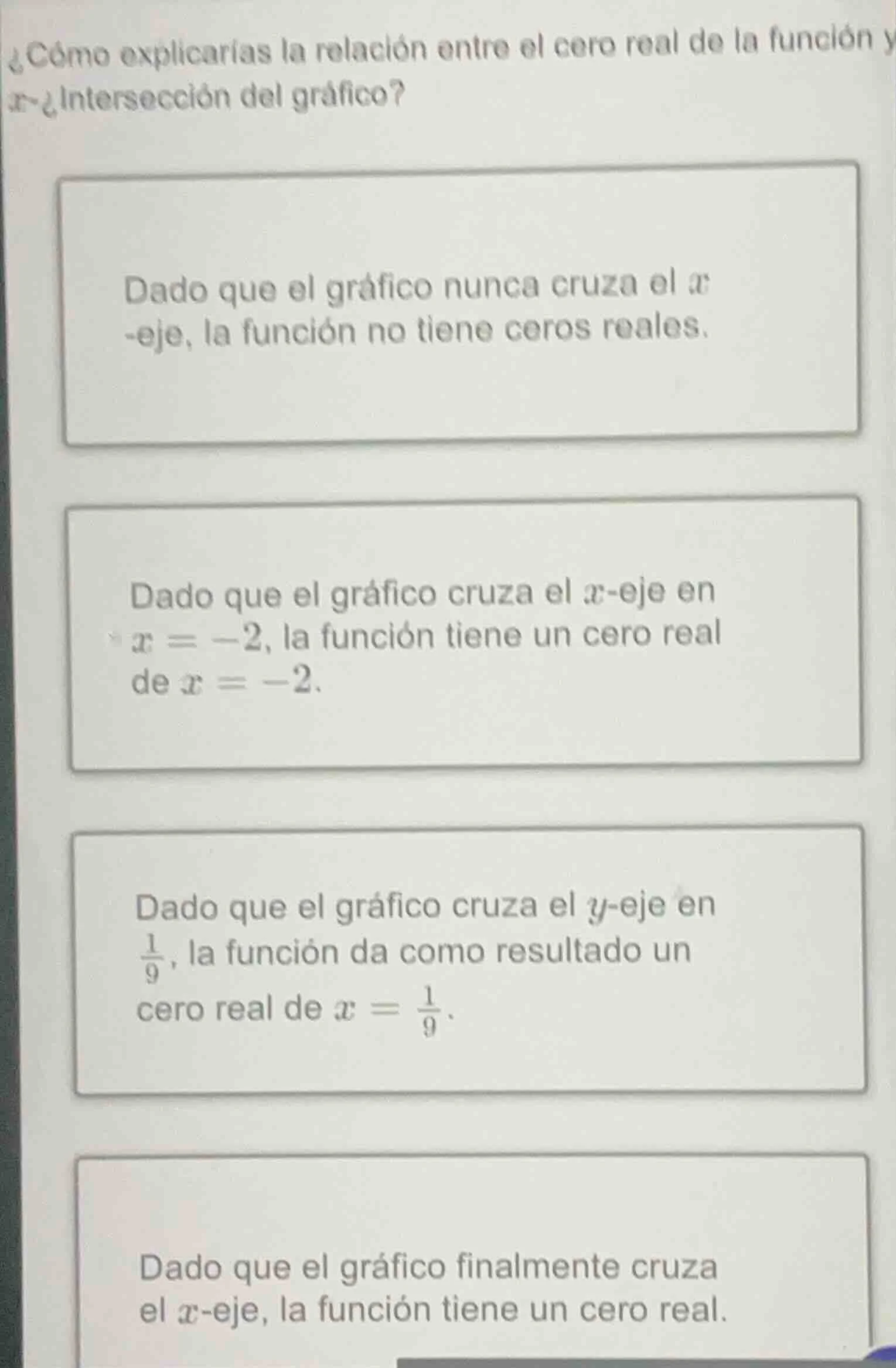 ¿cómo explicarías la relación entre el cero real de la función y x-¿int…