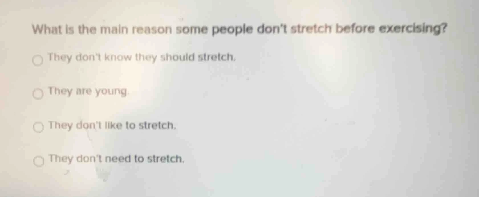 what is the main reason some people dont stretch before exercising? ○ t…