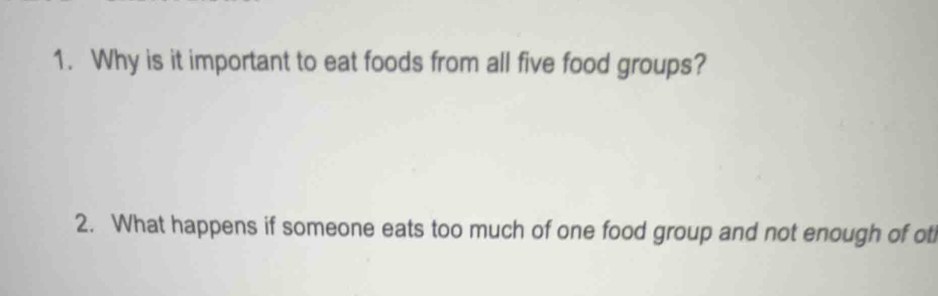 1. why is it important to eat foods from all five food groups? 2. what …