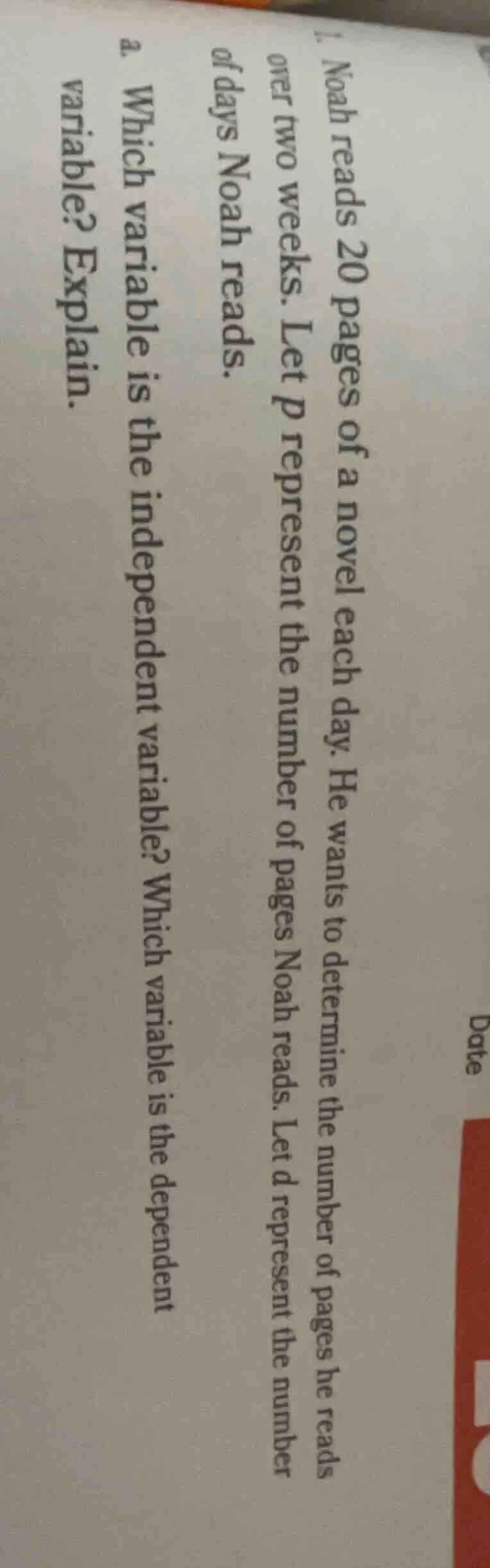 1. noah reads 20 pages of a novel each day. he wants to determine the n…