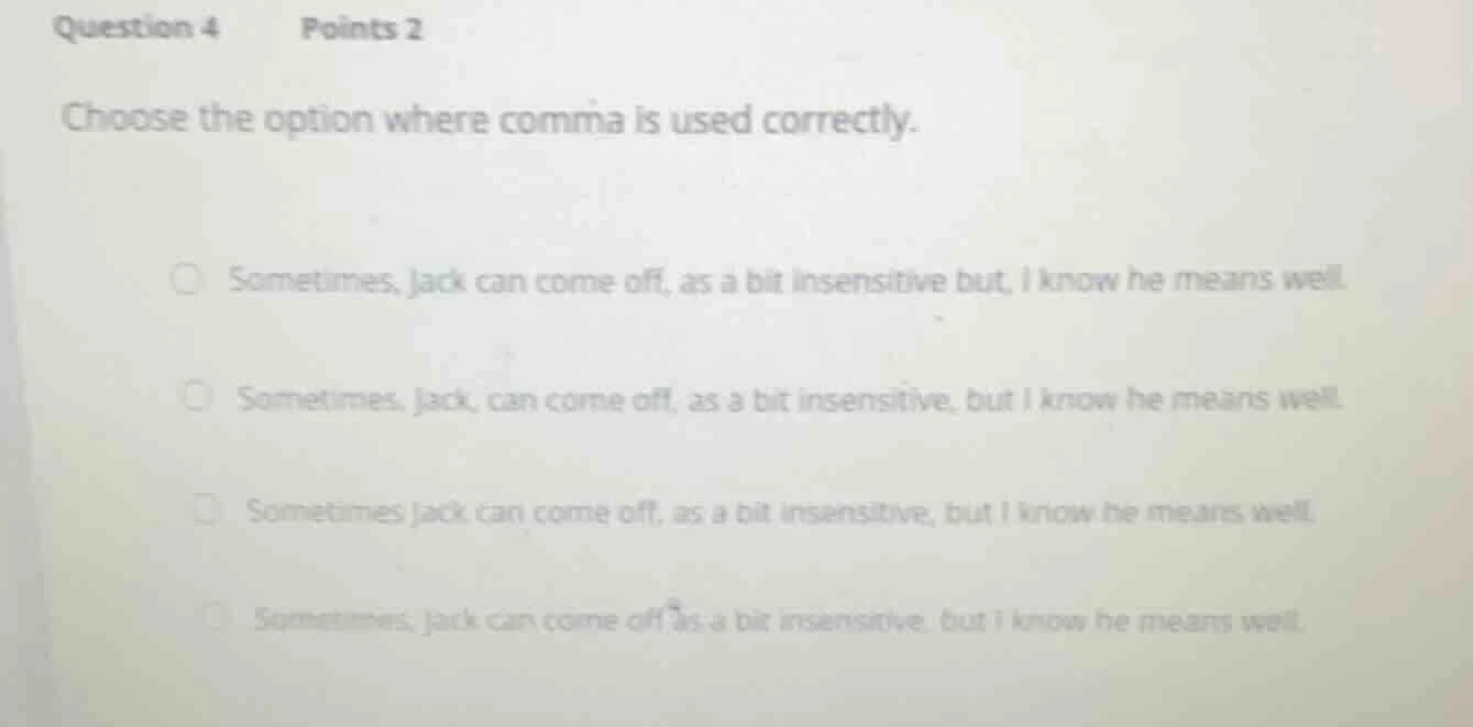 question 4 points 2 choose the option where comma is used correctly. so…
