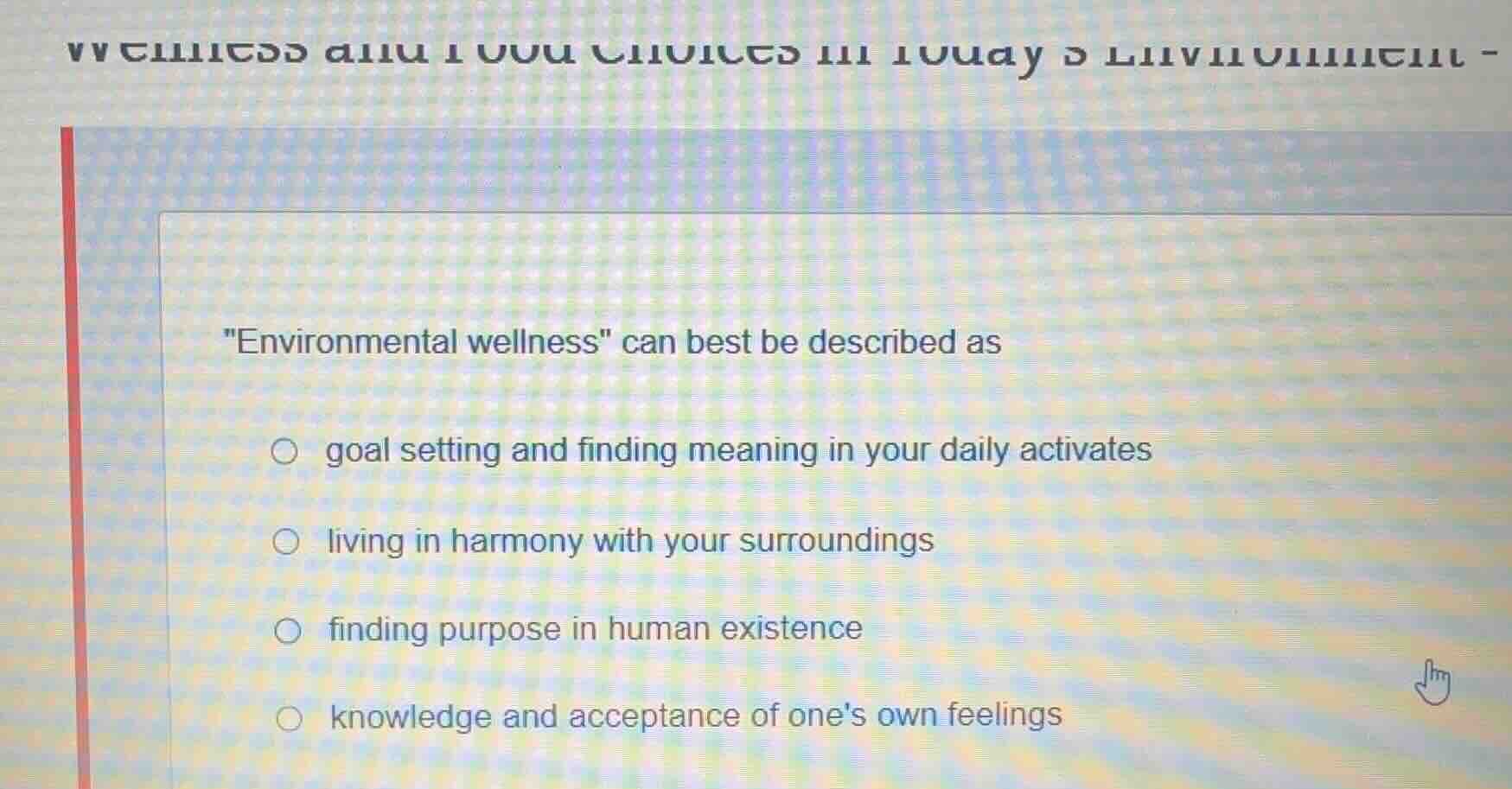 \environmental wellness\ can best be described as goal setting and find…