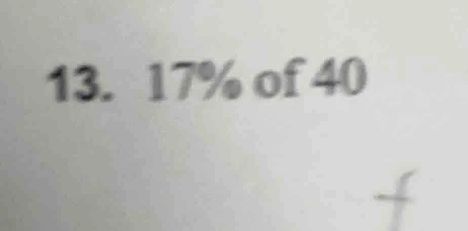13. 17% of 40