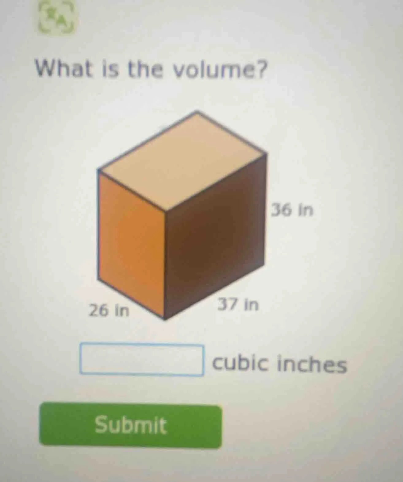 what is the volume? 26 in 37 in 36 in cubic inches submit
